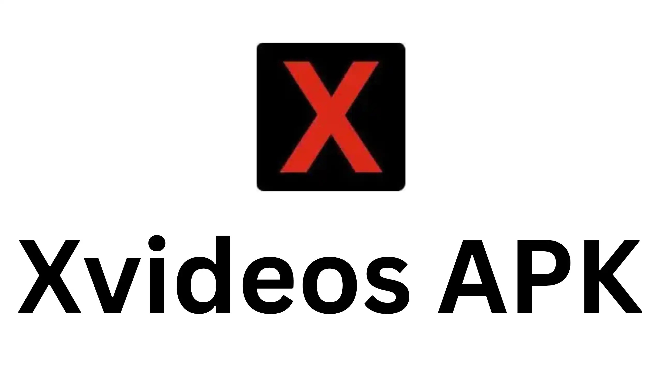 Features of the XVideos Apk